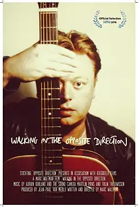 Главный постер фильма «Walking in the Opposite Direction (2016)»