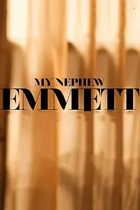Главный постер фильма «Мой племянник Эммет (2017)»