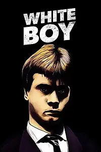 Постер к фильму «White Boy (2017)»