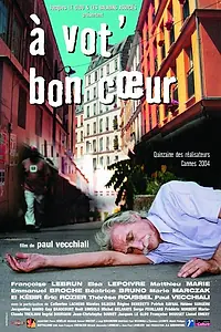 Постер к фильму «Вашему доброму сердцу (2004)»