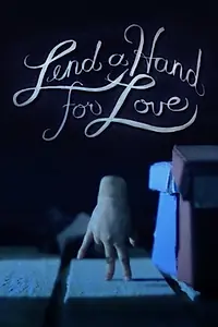 Постер к фильму «Lend a Hand for Love (2016)»