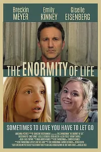 Постер к фильму «The Enormity of Life (2021)»
