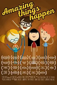 Главный постер мультфильма «Amazing Things Happen (2017)»