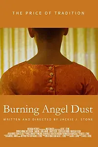Постер к фильму «Burning Angel Dust (2017)»