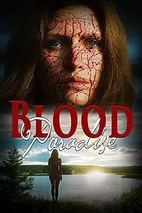 Главный постер фильма «Blood Paradise (2018)»