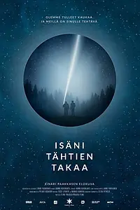 Главный постер фильма «Isäni tähtien takaa (2016)»