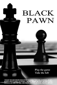 Постер к фильму «Black Pawn (2016)»