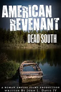 Постер к фильму «American Revenant: Dead South (2017)»