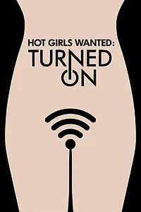 Постер к сериалу «Hot Girls Wanted: Turned On (2017)»