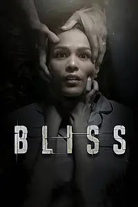 Постер к фильму «Bliss (2017)»