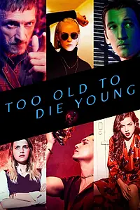 Постер к сериалу «Слишком стар, чтобы умереть молодым (2019)»