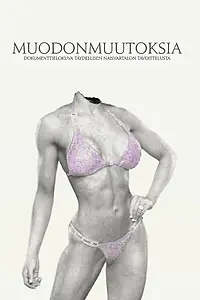 Постер к фильму «Muodonmuutoksia (2017)»