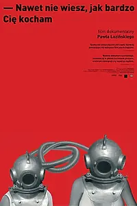 Главный постер фильма «Ты не представляешь, как сильно я тебя люблю (2016)»