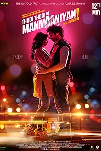 Постер к фильму «Thodi Thodi Si Manmaaniyan (2017)»