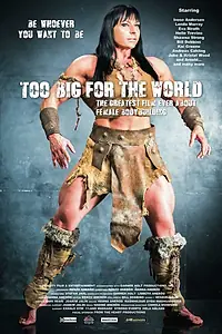 Главный постер фильма «Too Big for the World (2016)»
