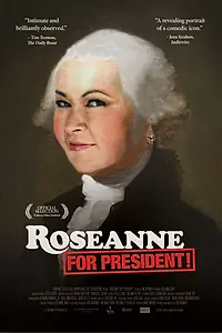 Главный постер фильма «Roseanne for President! (2015)»