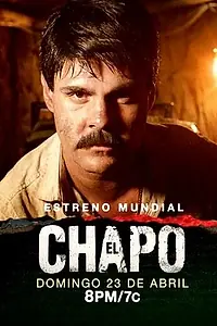 Постер к сериалу «Эль Чапо (2017 - 2018)»