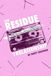 Главный постер фильма «The Residue of a Relationship (2017)»