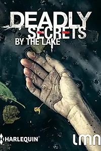 Постер к фильму «Deadly Secrets by the Lake (2017)»