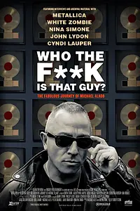 Постер к фильму «Who the Fuck is That Guy? The Fabulous Journey of Michael Alago (2017)»