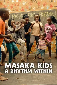 Постер к фильму «Masaka Kids, A Rhythm Within (2025)»
