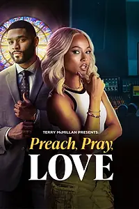 Постер к фильму «Terry McMillan Presents: Preach, Pray, Love (2025)»