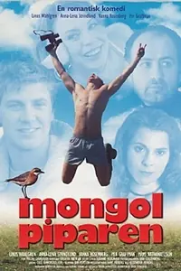 Постер к фильму «Mongolpiparen (2004)»