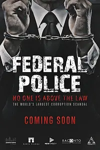 Постер к фильму «Polícia Federal: A Lei é para Todos (2017)»