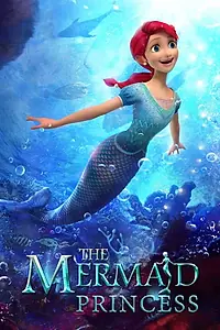 Главный постер мультфильма «The Mermaid Princess (2016)»