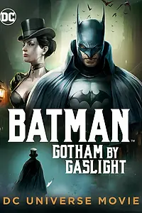 Главный постер мультфильма «Бэтмен: Готэм в газовом свете (2018)»