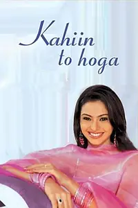 Главный постер сериала «Kahiin To Hoga (2003 - 2007)»