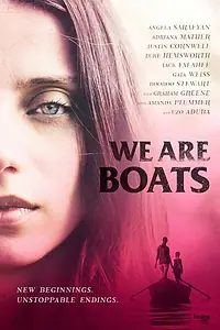 Главный постер фильма «We Are Boats (2018)»