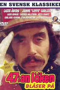 Постер к фильму «47:an Löken blåser på! (1972)»
