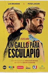 Главный постер сериала «Un gallo para Esculapio (2017)»