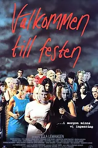 Постер к фильму «Välkommen till festen (1997)»