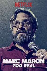 Постер к фильму «Marc Maron: Too Real (2017)»