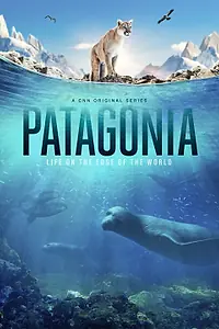 Постер к сериалу «Патагония: Таинственный рай Земли (2015)»