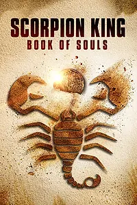 Постер к фильму «Царь Скорпионов: Книга Душ (2018)»