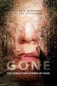Постер к сериалу «Gone: The Forgotten Women of Ohio (2017)»