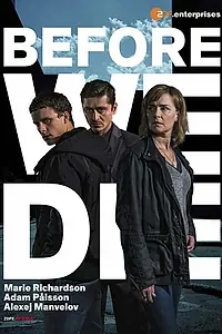 Постер к сериалу «Прежде чем умрём (2017 - 2019)»