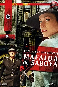Главный постер фильма «Мафальда Савойская — Мужественная принцесса (2006)»