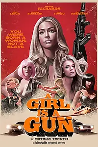 Главный постер сериала «A Girl Is A Gun (2017)»