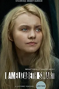 Главный постер фильма «Я – Элизабет Смарт (2017)»