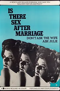 Главный постер фильма «Is There Sex After Marriage (1973)»