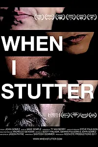 Постер к фильму «When I Stutter (2017)»