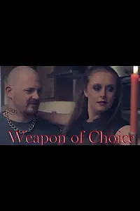 Главный постер фильма «Weapon of Choice (2016)»