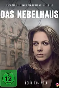Постер к фильму «Das Nebelhaus (2017)»