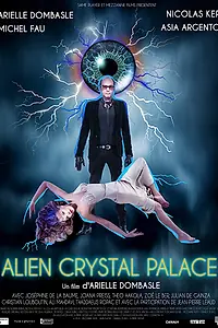 Главный постер фильма «Alien Crystal Palace (2018)»