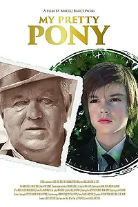 Постер к фильму «My Pretty Pony (2017)»