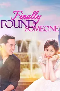 Постер к фильму «Finally Found Someone (2017)»